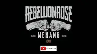 REBELLIONROSE - MENANG (Official Lyrics)