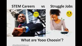 STEM Careers vs Struggle Jobs &ndash; What Yooo Choosin&rsquo;? Is it Fashion Design?