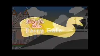 The Fairy Tale of Loveable Lola