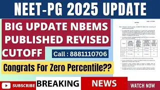 BREAKING NEWS🔥🔥 NEET-PG 2025 NBEMS PUBLISHED REVISED CUTOFF