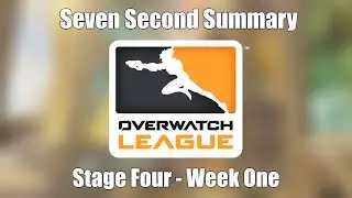 Seven Second Summary: OWL Stage 4 Week 1