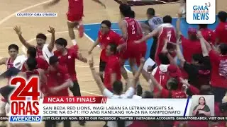 San Beda Red Lions, wagi laban sa Letran Knights sa score na 83-71; ito ang... | 24 Oras Weekend