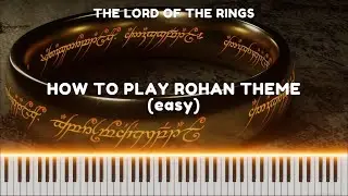 How To Play Rohan Theme - Piano Version - EASY