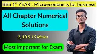 BBS 1st Year Microeconomics || All Chapter Numerical Solved 2,10,15 Marks