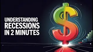 Understanding Recessions in 2 Minutes