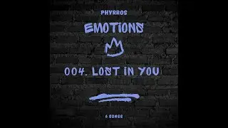 Lost in You II Phyrros official Audio Music II Album Emotions II #phyrrosmusic