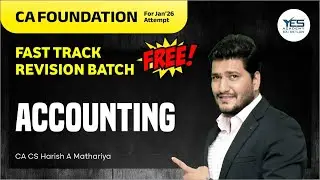 CA Foundation Accounting | FREE Fast Track Revision Jan 2026 Exam | CA CS Harish A Mathariya