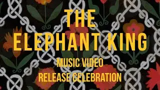 JAMES WATERMAN & BRIDGE TO EVERYWHERE - THE ELEPHANT KING - Music Video Release Celebration - SEPT 1