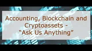 WSBA Accounting, Blockchain and Cryptoassets 