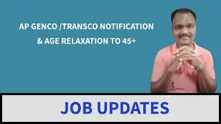 AP GENCO /TRANSCO NOTIFICATION & AGE RELAXATION TO 45+!