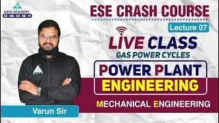 #07 LIVE CLASS | Power Plant Engineering | ME | GATE 2022