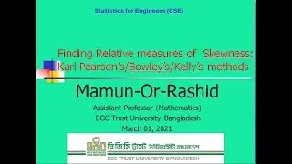 Finding Relative measures of  Skewness: Karl Pearson&rsquo;s/Bowley&rsquo;s/Kelly&rsquo;s methods