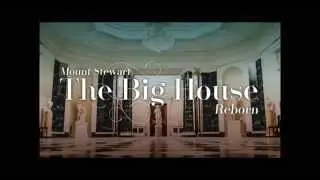 Mount Stewart: The Big House Reborn
