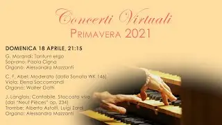 Concerti Virtuali: Primavera 2021, 18/04/2021 - L'organo in dialogo con voci e strumenti