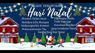 😇🎄☃️Lagu Penantian NATAL Terbaru 2025☃️🎄😇 | Menanti Dalam Damai🥰|Nyalakan Lilin Harapan😊🙏