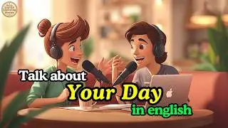 How to Talk About Your Day in English | Daily Routine Vocabulary (A1–B1)