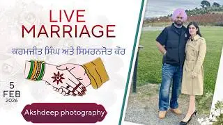 Wedding live🛑 Karanjit Singh weds Simranjot Kaur