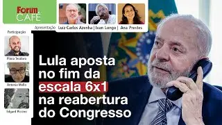 Governo Lula aposta no fim da jornada 6x1 para pautar a reabertura do Congresso | 03.02.26