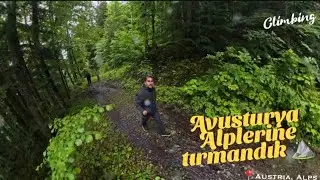 Avusturya Kössen'de Alplere doğru tırmanış ⛰️