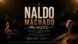 N&Atilde;O H&Aacute; NADA MELHOR/ letra e melodia Naldo machado 