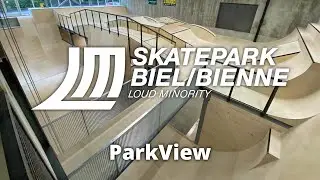 Skatepark Biel, Loud Minority, BE / Schweiz (2022 | #ParkView Tour 360)