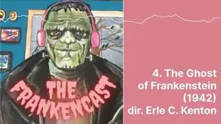 4. The Ghost of Frankenstein (1942) dir. Erle C. Kenton