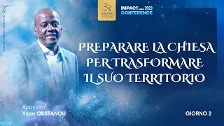 G2 - PREPARARE LA CHIESA PER TRASFORMARE IL SUO TERRITORIO - Apostolo Yvan CASTANOU - IC2023