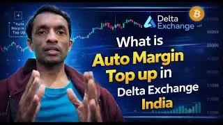 Auto Margin Top-up in Delta Exchange II Features Explained