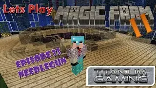 Lets Play Magic Farm 2 - 33 - Needle Gun