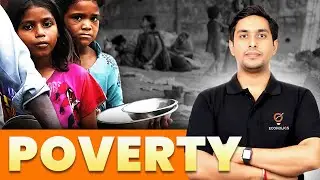 Understanding Poverty with Akash Randev Sir | Multidimensional Poverty Index l Ecoholics