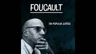 Popular Justice and the Court System: Foucault&rsquo;s Dialogue with Maoists