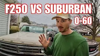 F250 VS  Suburban Zero to 60