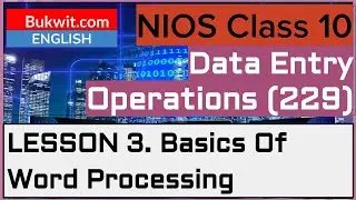 NIOS Class 10 Data Entry Operations (229): Lesson 3. Basics Of Word Processing