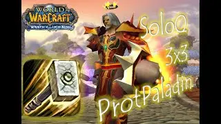 Prot Paladin 3x3 Solo 3.3.5 #12 World of Warcraft Circle [Arena 3x3] [2200 MMR]