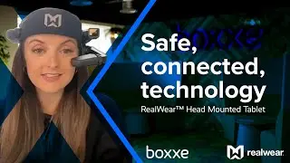 RealWear&trade;️ Head Mounted Tablet benefits by boxxe TV