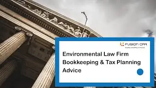 Environmental Law Firm Bookkeeping & Tax Planning Advice