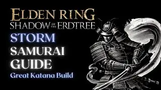 Простой, гибкий и мощный &mdash; сборка Storm Samurai &mdash; Elden Ring Shadow of the Erdtree