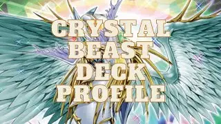 YU-GI-OH! CRYSTAL BEAST DECK PROFILE! POST VALIENT SMASHERS!