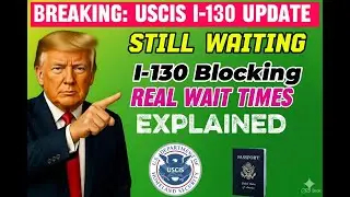 USCIS I-130 Wait Times Breakdown | December 2025 Immigration Update | US Immigration Update News Now