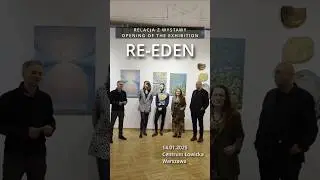 RE-EDEN relacja filmowa z wernisażu / opening of the exhibition #art #event #painting #artist