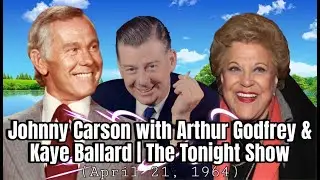 Johnny Carson with Arthur Godfrey & Kaye Ballard | The Tonight Show (April 21, 1964)
