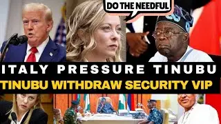 HE&Auml;VY TENSION HITS TINUBU 🔥 AS ITALY JOINED U.S TO PRESSURE TINUBU, WITHDRAWAL OF SECURITY VIP