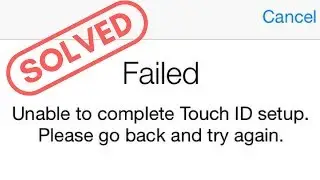 How to Fix unable to complete touch id setup please go back and try again.
