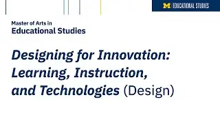 Designing for Innovation: Learning, Instruction, and Technologies