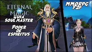 Eternal Magic - Guia del Soul Master NPC &iquest; Para que Sirve ? | DakuTv