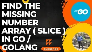 Golang | Find the Missing Number array ( slice ) in Go / Golang