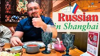Shanghai's BEST Russian Store and Restaurant Experience!