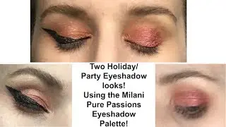 Holiday/party Looks using the Milani Pure Passions Eyeshadow Palette