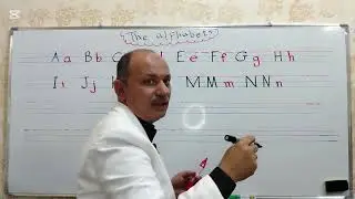 الطريقة الصحيحة لكتابة الحروف الانجليزية  The Alphabets