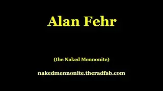 Alan Fehr on The Naked Mennonite: Burlesque, Bible Study, and Identity | the Rad Fab